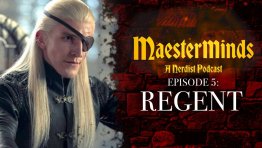 HOUSE OF THE DRAGON S2 E5 “Regent” Breakdown | MAESTERMINDS